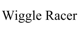 WIGGLE RACER trademark