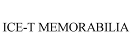 ICE-T MEMORABILIA trademark