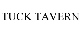 TUCK TAVERN trademark