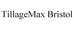 TILLAGEMAX BRISTOL trademark