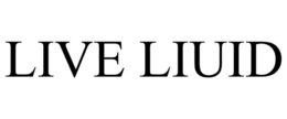 LIVE LIUID trademark