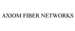 AXIOM FIBER NETWORKS trademark