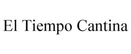 EL TIEMPO CANTINA trademark