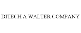 DITECH A WALTER COMPANY trademark