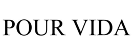 POUR VIDA trademark