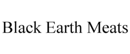 BLACK EARTH MEATS trademark
