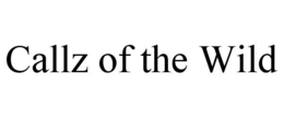 CALLZ OF THE WILD trademark