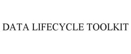 DATA LIFECYCLE TOOLKIT trademark
