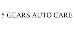 5 GEARS AUTO CARE trademark