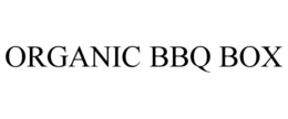ORGANIC BBQ BOX trademark