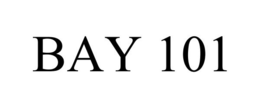 BAY 101 trademark