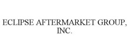 ECLIPSE AFTERMARKET GROUP, INC. trademark