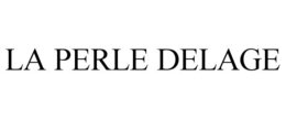 LA PERLE DELAGE trademark