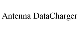 ANTENNA DATACHARGER trademark
