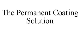 THE PERMANENT COATING SOLUTION trademark