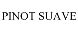 PINOT SUAVE trademark