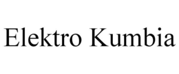 ELEKTRO KUMBIA trademark