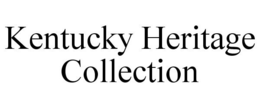 KENTUCKY HERITAGE COLLECTION trademark