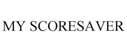 MY SCORESAVER trademark