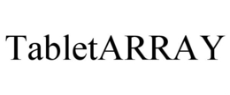 TABLETARRAY trademark