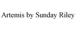 ARTEMIS BY SUNDAY RILEY trademark