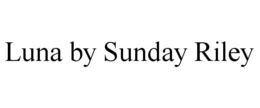 LUNA BY SUNDAY RILEY trademark