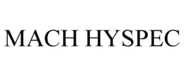 MACH HYSPEC trademark