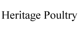 HERITAGE POULTRY trademark