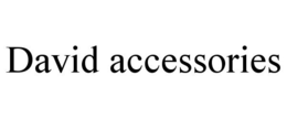DAVID ACCESSORIES trademark