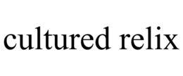 CULTURED RELIX trademark