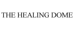THE HEALING DOME trademark