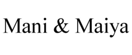 MANI & MAIYA trademark