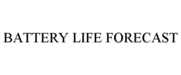 BATTERY LIFE FORECAST trademark