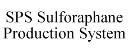 SPS SULFORAPHANE PRODUCTION SYSTEM trademark
