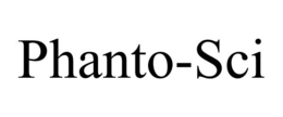 PHANTO-SCI trademark