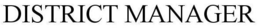 DISTRICT MANAGER trademark