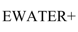 EWATER+ trademark