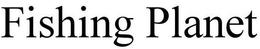 FISHING PLANET trademark