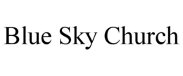 BLUE SKY CHURCH trademark