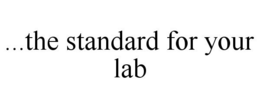 ...THE STANDARD FOR YOUR LAB trademark