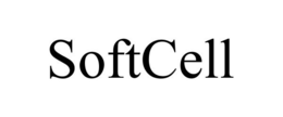 SOFTCELL trademark
