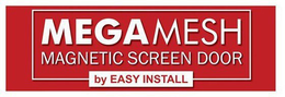 MEGAMESH MAGNETIC SCREEN DOOR BY EASY INSTALL trademark