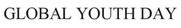 GLOBAL YOUTH DAY trademark