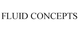 FLUID CONCEPTS trademark
