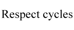 RESPECT CYCLES trademark