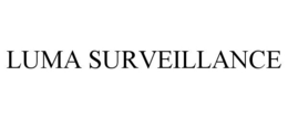LUMA SURVEILLANCE trademark