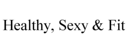 HEALTHY, SEXY & FIT trademark