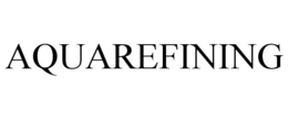 AQUAREFINING trademark
