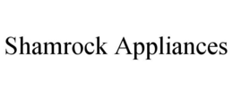 SHAMROCK APPLIANCES trademark