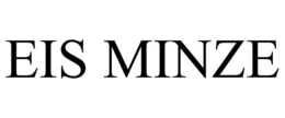EIS MINZE trademark